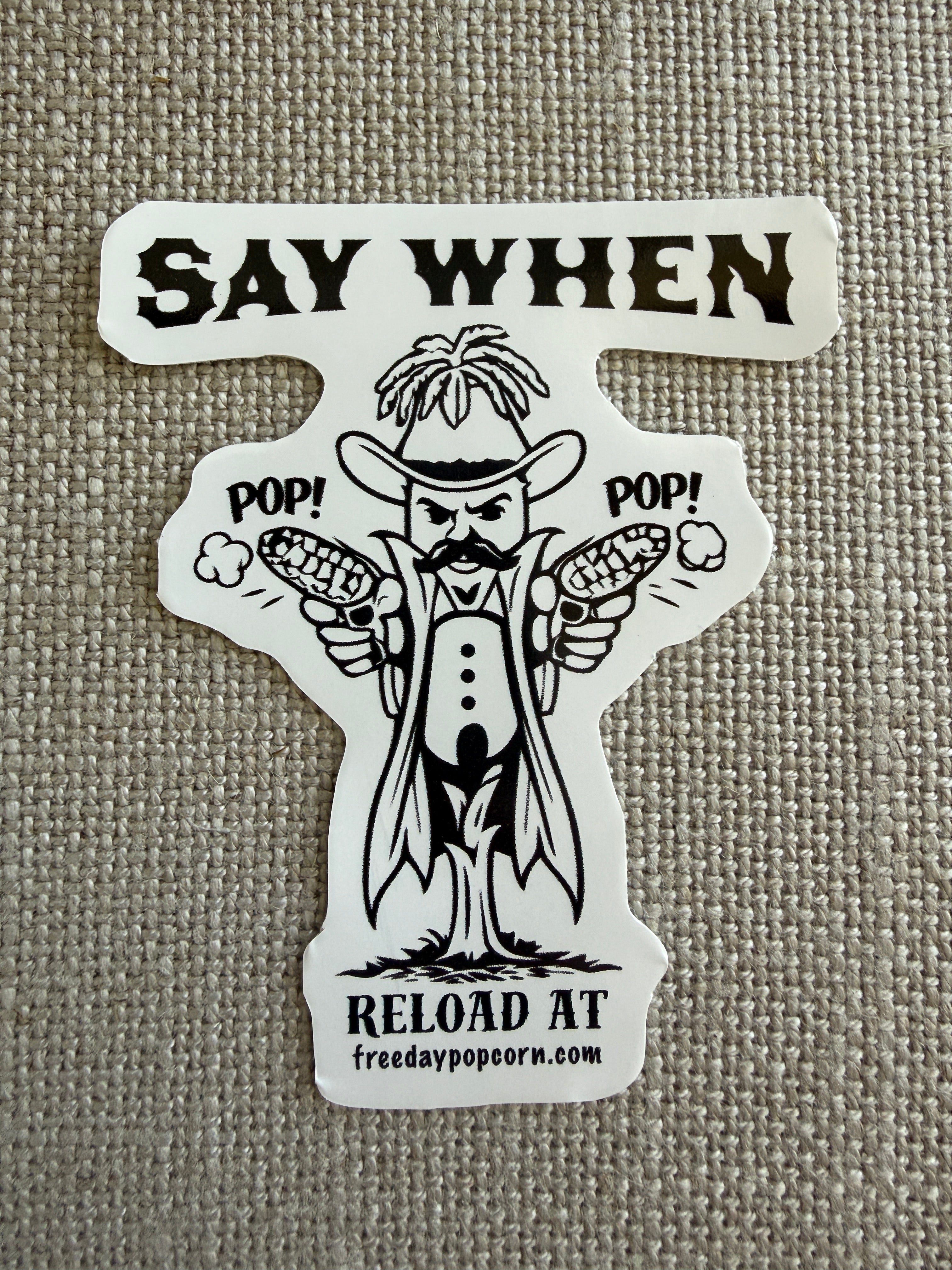 Free Day Popcorn 'Say When' Sticker